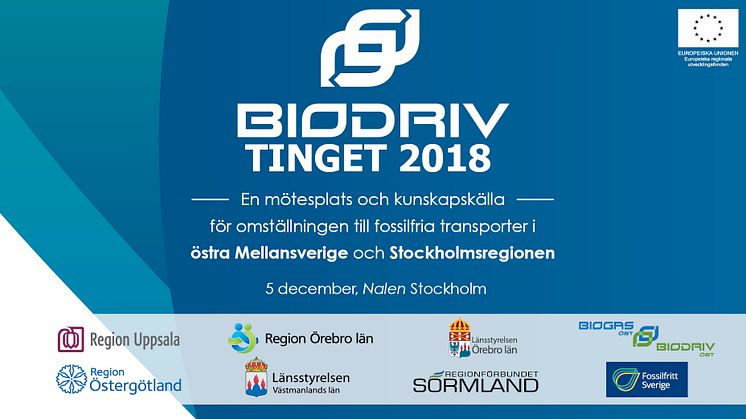 BioDriv Tinget 2018 - En mötesplats och kunskapskälla för omställningen till fossilfria transporter i östra Mellansverige och Stockholmsregionen