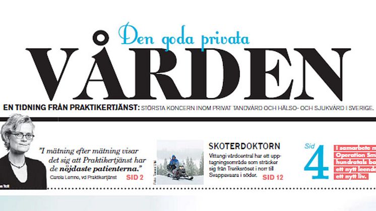 Praktikertjänsts tidning "Den goda privata vården" i Dagens Nyheter söndag den 30 mars