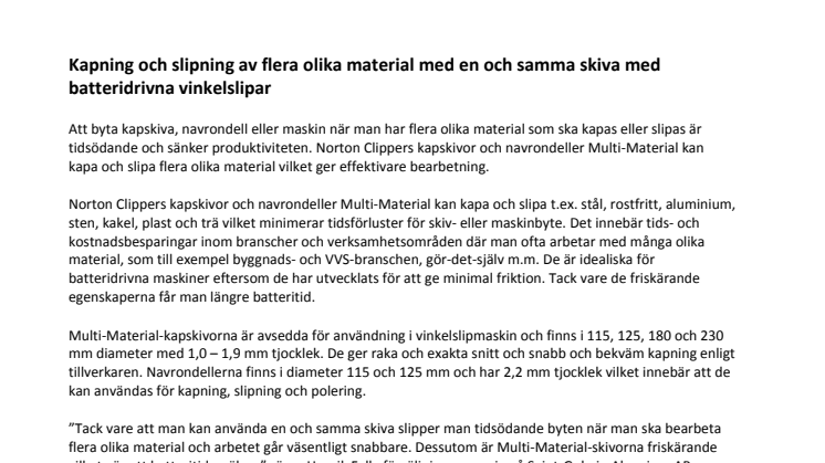 Kapning och slipning av flera olika material med en och samma skiva med batteridrivna vinkelslipar