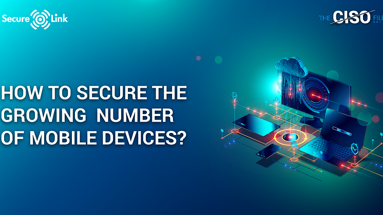How to secure the growing number of mobile devices?
