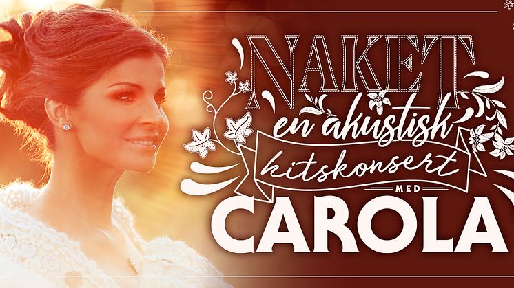 CAROLA GER AKUSTISKA HITSKONSERTER I SOMMAR