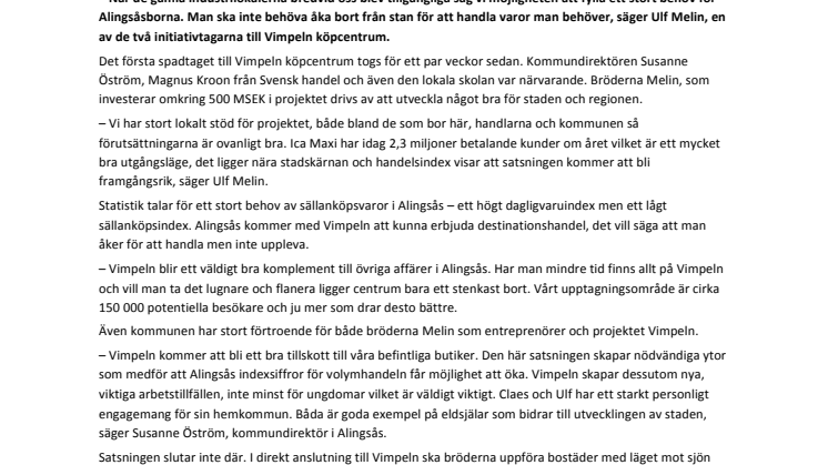 Tar vara på affärsmöjligheter i hemorten	- Bröderna från Alingsås investerar halv miljard i nytt köpcentrum