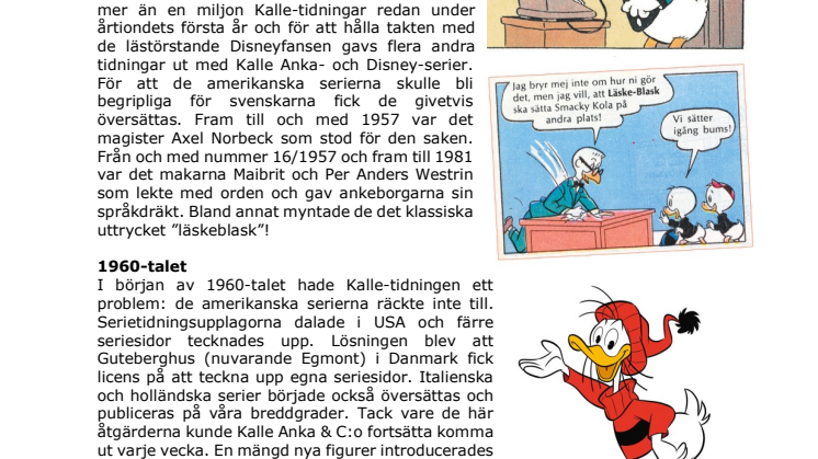 70 år med folkbildaren Kalle Anka  – Sveriges näbbigaste tidning jubilerar 
