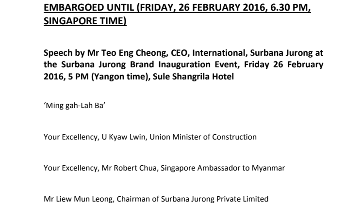 Surbana Jurong Myanmar Brand Inauguration Opening Speech by Mr Teo Eng Cheong, Surbana Jurong CEO, International