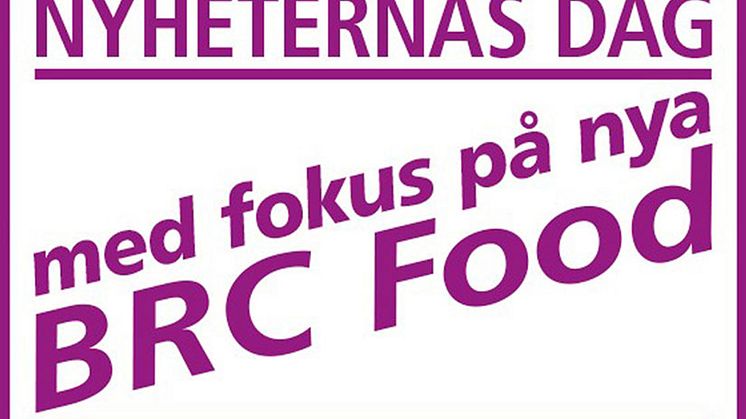 Nyheternas dag med fokus nya BRC Food version 9