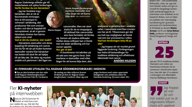 Man talar om hårsäckens koppling till cancer