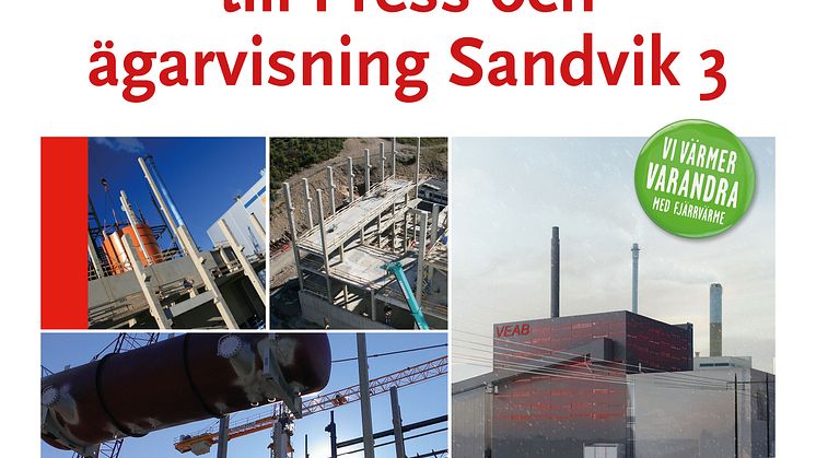 Växjö Energi AB bjuder in till Press o ägarvisning 2013-11-22 om Sandvik 3