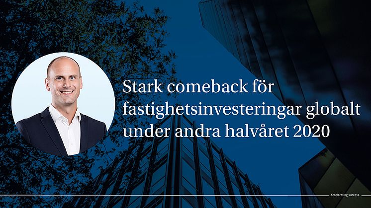 Stark comeback för fastighetsinvesteringar globalt under andra halvåret 2020