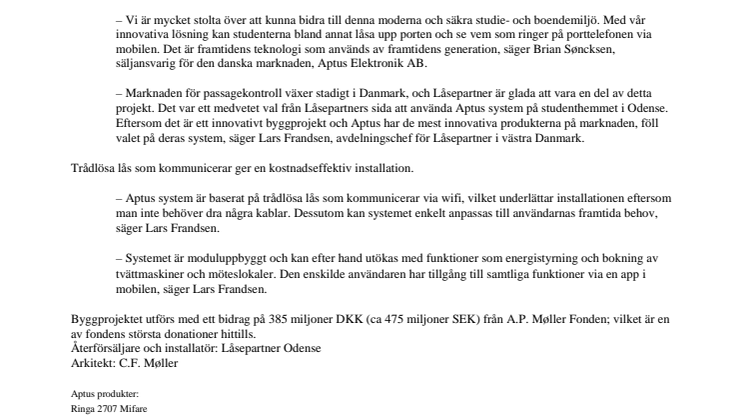Aptus passagesystem och porttelefoner i Odenses nya landmärke