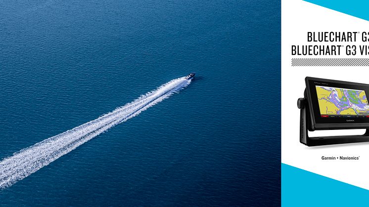 Garmin® esitteli uudet, Navionics -datalla varustetut BlueChart® g3- ja BlueChart® g3 Vision -veneilykartat