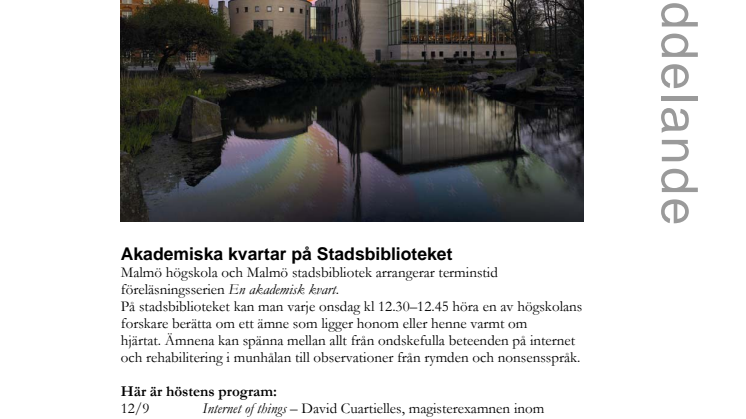 Akademiska kvartar på Stadsbiblioteket i Malmö i höst