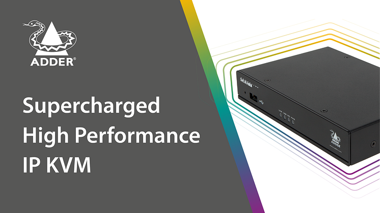 Adder Supercharges ADDERLink® XDIP IP KVM Solution