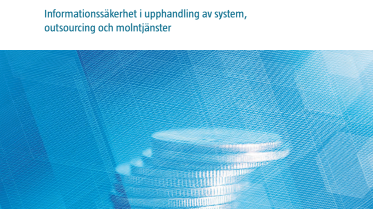 Vägledning - informationssäkerhet i upphandling (MSB)