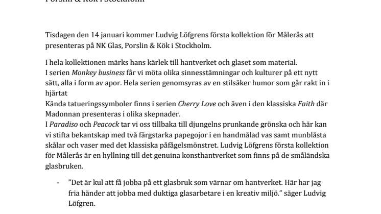 Ludvig Löfgrens första kollektion för Målerås presenteras på NK Glas , Porslin & Kök i Stockholm