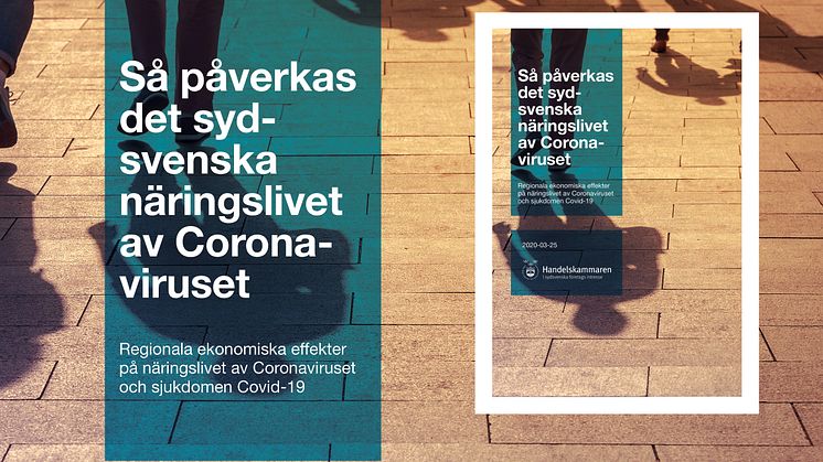 Sydsvenska Handelskammaren har fortsatt fokus på coronavirusets spridning och dess ekonomiska konsekvenser.
