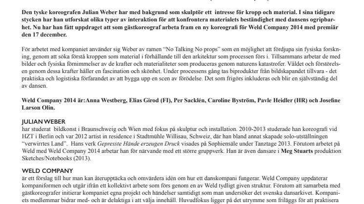 Weld Company 2014 + Julian Weber (DE) premiär den 17 december