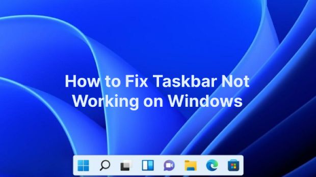 So beheben sie das Problem, wenn die Taskleiste unter Windows 11/10 nicht funktioniert.