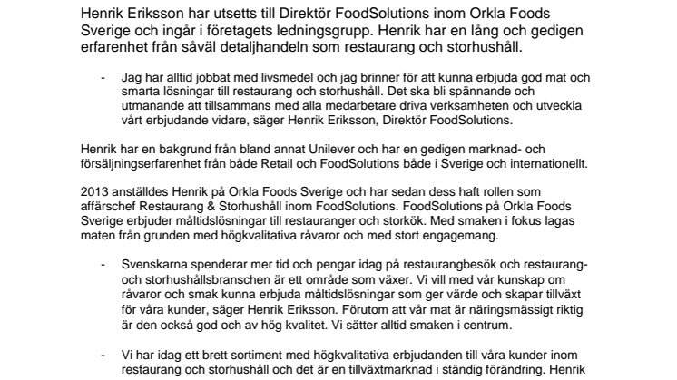 Henrik Eriksson har utsetts till Direktör FoodSolutions inom Orkla Foods Sverige och ingår i företagets ledningsgrupp.