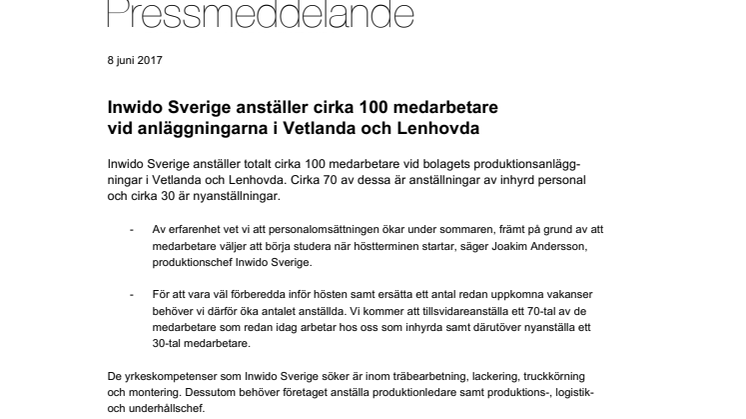 Inwido Sverige anställer cirka 100 medarbetare vid anläggningarna i Vetlanda och Lenhovda