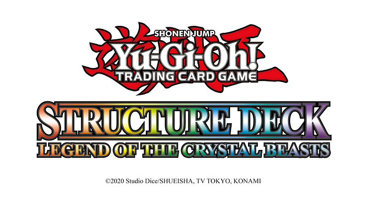 DISCOVER THE LEGEND OF THE CRYSTAL BEASTS  IN THE YU-GI-OH! TRADING CARD GAME