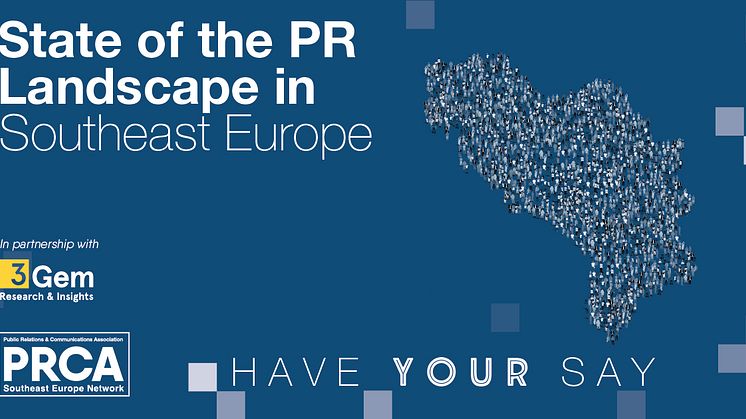 PRCA Southeast Europe Network launches landmark research to assess the state of the PR landscape across the region