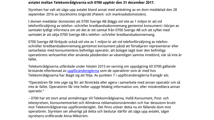 ​Telekområdgivarna säger upp avtalet med 0700 Sverige AB