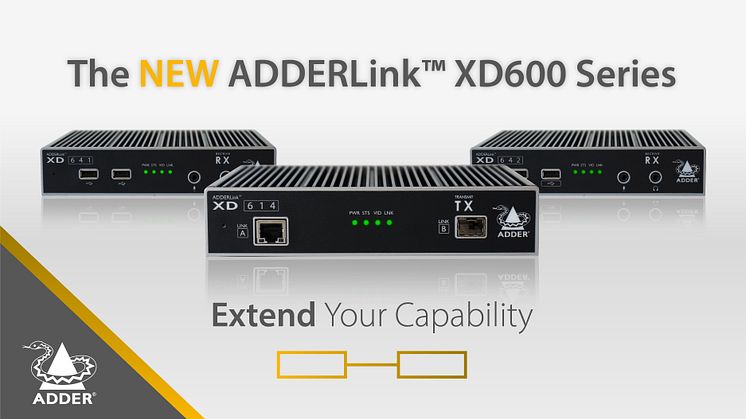 Introducing the new ADDERLink XD600 Series
