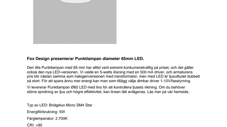 Fox Design presenterar Punktlampan diameter 65mm LED. 