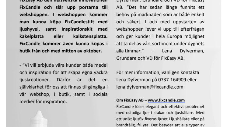 Torsdagen den 1 oktober slår FixCandle upp portarna till webshoppen för alla våra nyvunna FixCandle vänner
