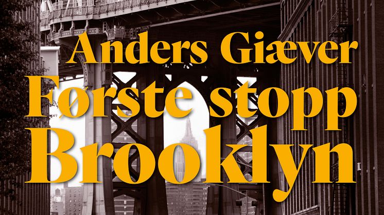 anders Giæver: Første stopp Brooklyn