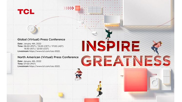 TCL is returning to Las Vegas for CES 2022 and kicks off with a global press conference on January 4