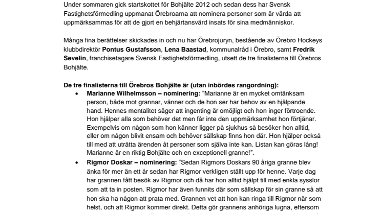 Finalisterna i Örebros Bohjälte är nu utsedda 