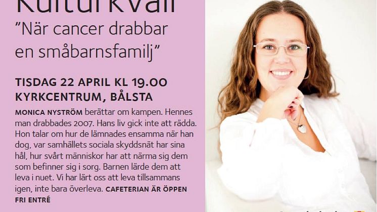 När cancer drabbar en småbarnsfamilj. Monica Nyström besöker Bålsta.