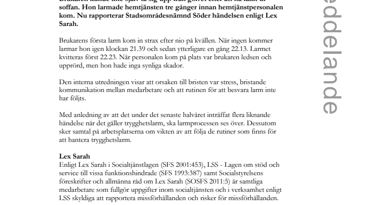 Brukare larmade tre gånger innan hjälpen kom – händelsen rapporteras enligt Lex Sarah
