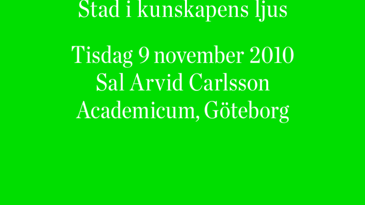Seminarieprogram "Stad i kunskapens ljus", Göteborg 9 november