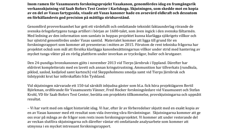 Framgångsrik skjutning med Vasakanon