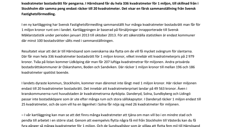 Ny statistik visar: För 1 miljon kronor får du 336 kvadratmeter bostadsrätt i Härnösand – eller  20 kvadratmeter i Stockholm