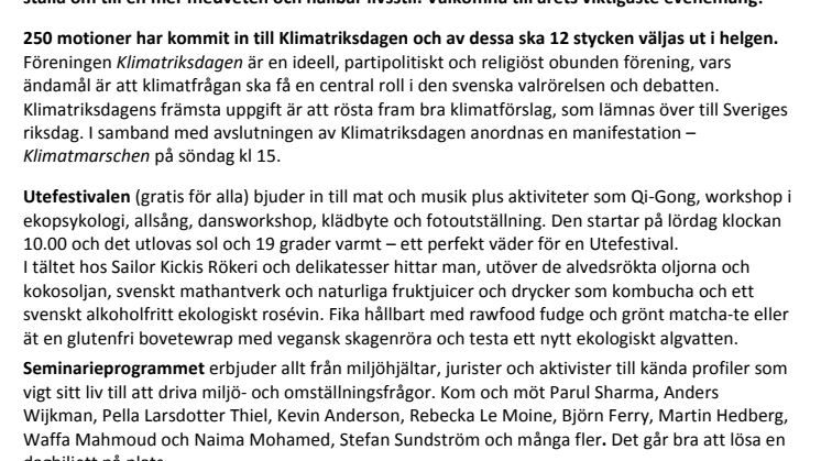250 motioner inlämnade - 12 ska väljas. Välkommen till Klimatriksdagen och en gratis utefestival med aktiviteter och svenskt mathantverk från småskaliga producenter.