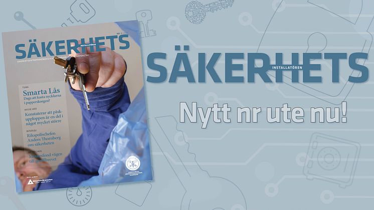 Säkerhetsinstallatören - Nytt nummer ute nu!