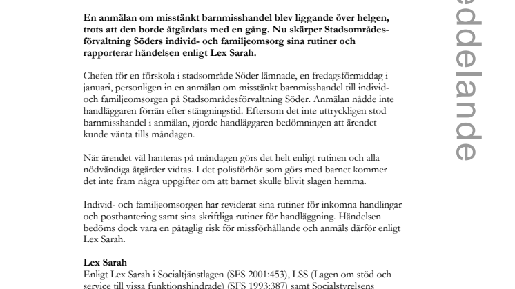 Anmälan om misstänkt barnmisshandel låg över helgen –  händelsen rapporteras enligt Lex Sarah