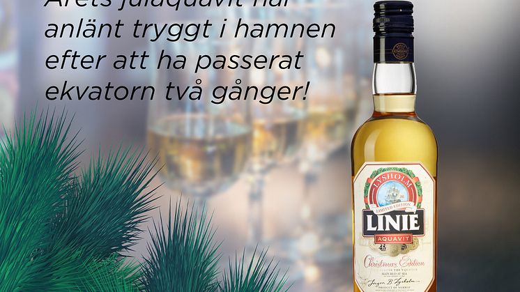 Årets julaquavit har anlänt tryggt i hamnen efter att ha passerat ekvatorn två gånger!
