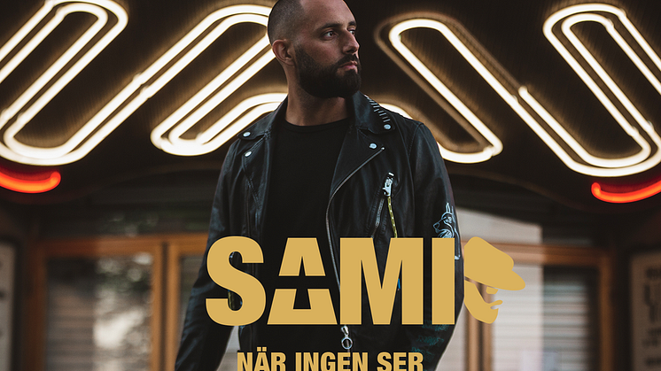 SAMI i nytt soloprojekt – singeln ”När ingen ser” släpps idag