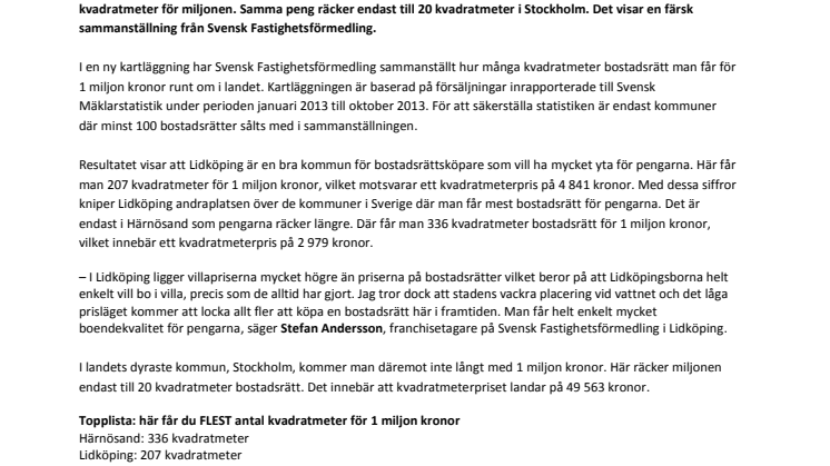 Ny statistik visar: För 1 miljon kronor får du 207 kvadratmeter bostadsrätt i Lidköping – eller  20 kvadratmeter i Stockholm