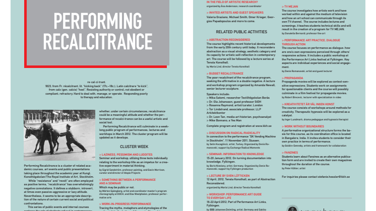 Performing Recalcitrance - läsårets kurskluster och publika aktiviteter