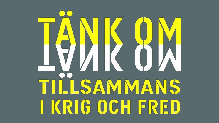 Pressmeddelande lokalt Halmstad / region Halland Premiärvisning av vandringsutställningen ”Tänk om – tillsammans i krig och i fred”