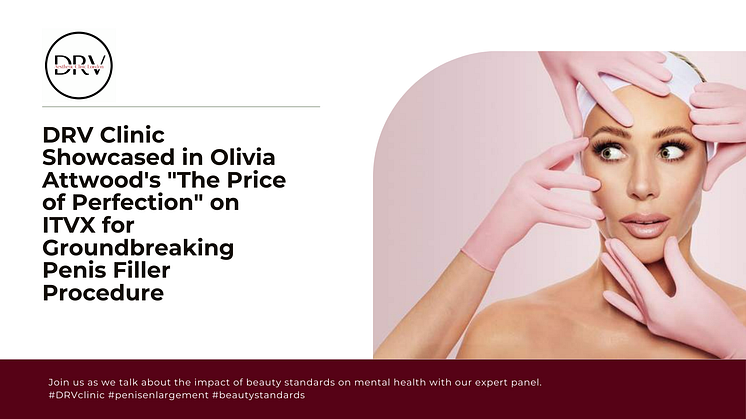 DRV Clinic is featured in Olivia Attwood's TV Show "The Price of Perfection" on ITVX.