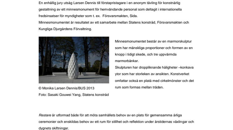 Monika Larsen Dennis Restare invigdes av H.M. Konungen 29 maj