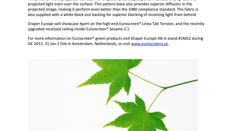 Green AV possible with environmentally friendly screen fabric 