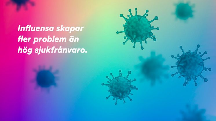 Influensa skapar fler problem än hög sjukfrånvaro 