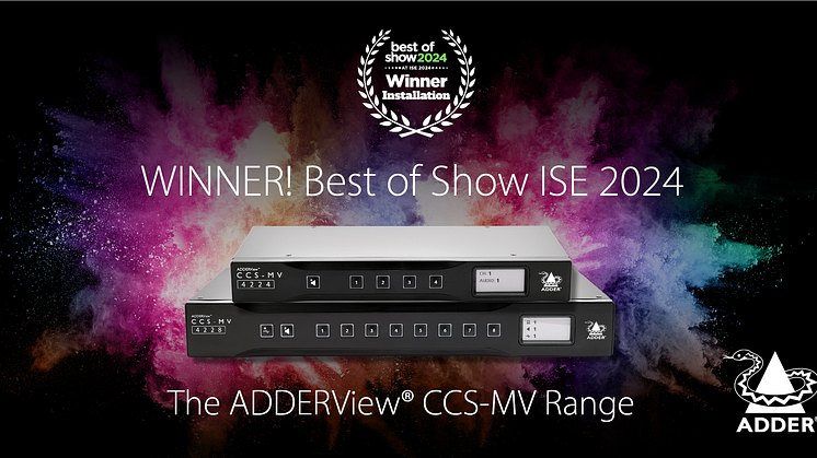 ADDERView® CCS-MV Multi-Viewer Range Nets Third Win at ISE Barcelona 2024